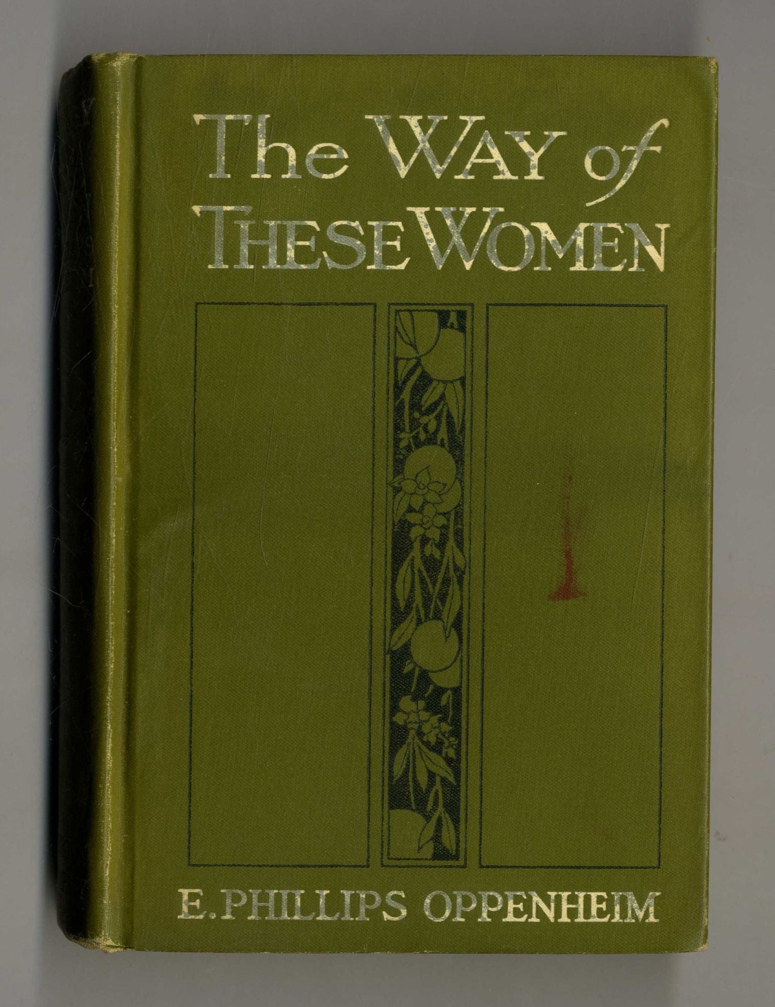 Book #160195 The Way of These Women. E. Phillips Oppenheim.