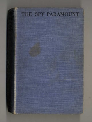 Book #160197 The Spy Paramount. E. Phillips Oppenheim
