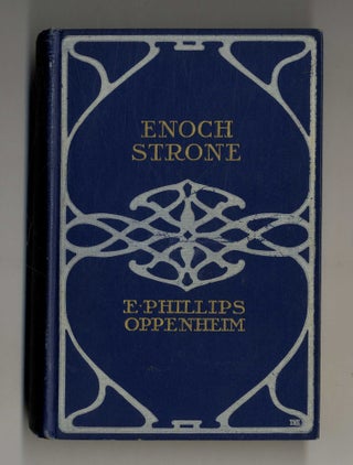 Book #160200 Enoch Strone: a Master of Men. E. Phillips Oppenheim