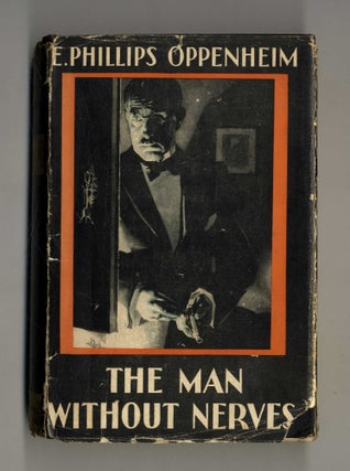 Book #160204 The Man Without Nerves. E. Phillips Oppenheim
