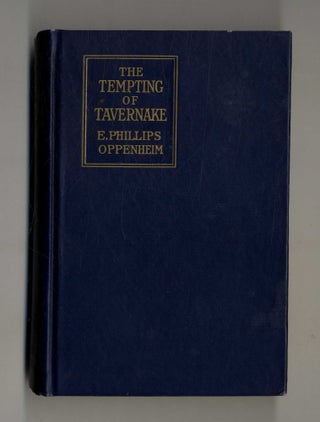 Book #160209 The Tempting of Tavernake. E. Phillips Oppenheim