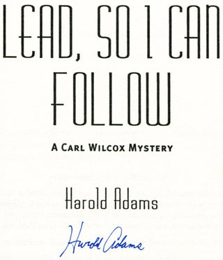 Lead, So I Can Follow - 1st Edition/1st Printing