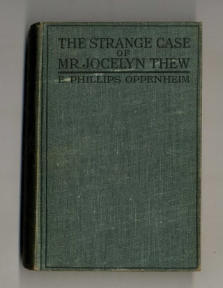 Book #160210 The Strange Case of Mr. Jocelyn Thew. E. Phillips Oppenheim
