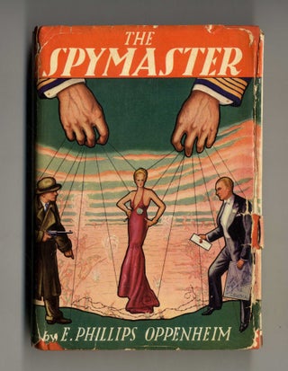 Book #160211 The Spymaster. E. Phillips Oppenheim