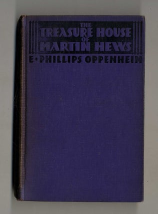 Book #160214 The Treasure House of Martin Hews. E. Phillips Oppenheim