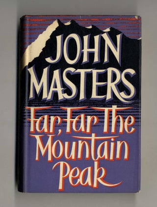 Book #160220 Far, Far the Mountain Peak. John Masters