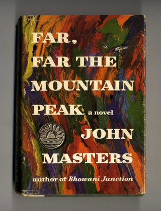 Book #160221 Far, Far the Mountain Peak. John Masters