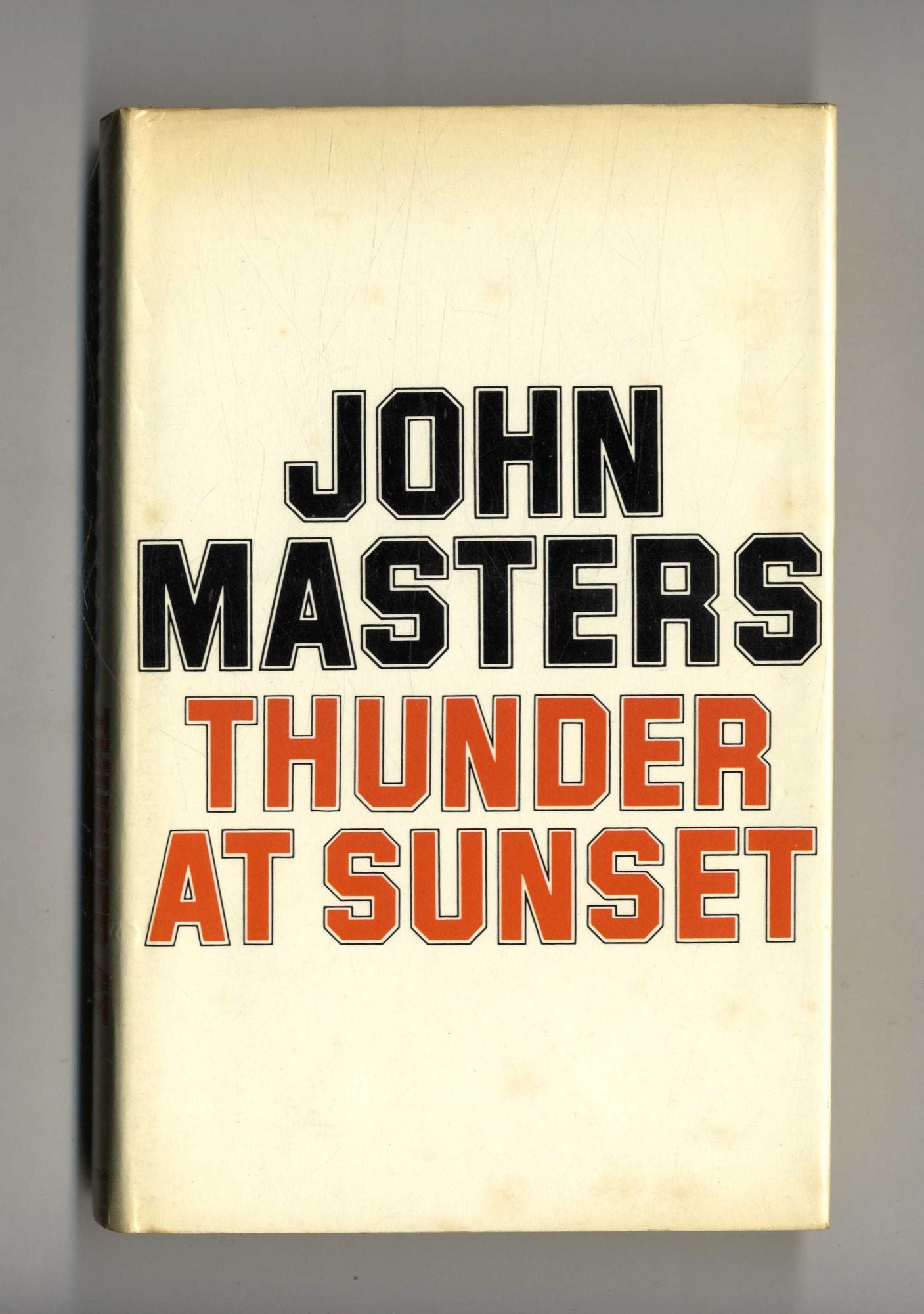 Book #160222 Thunder At Sunset. John Masters.