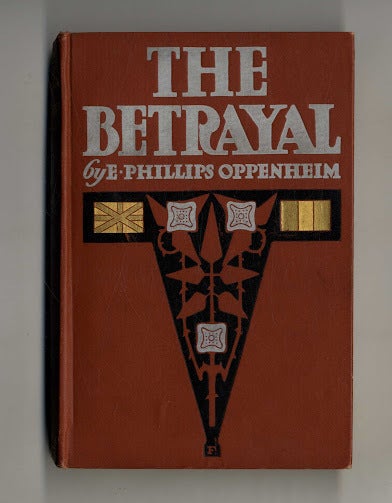 Book #160243 The Betrayal. E. Phillips Oppenheim.
