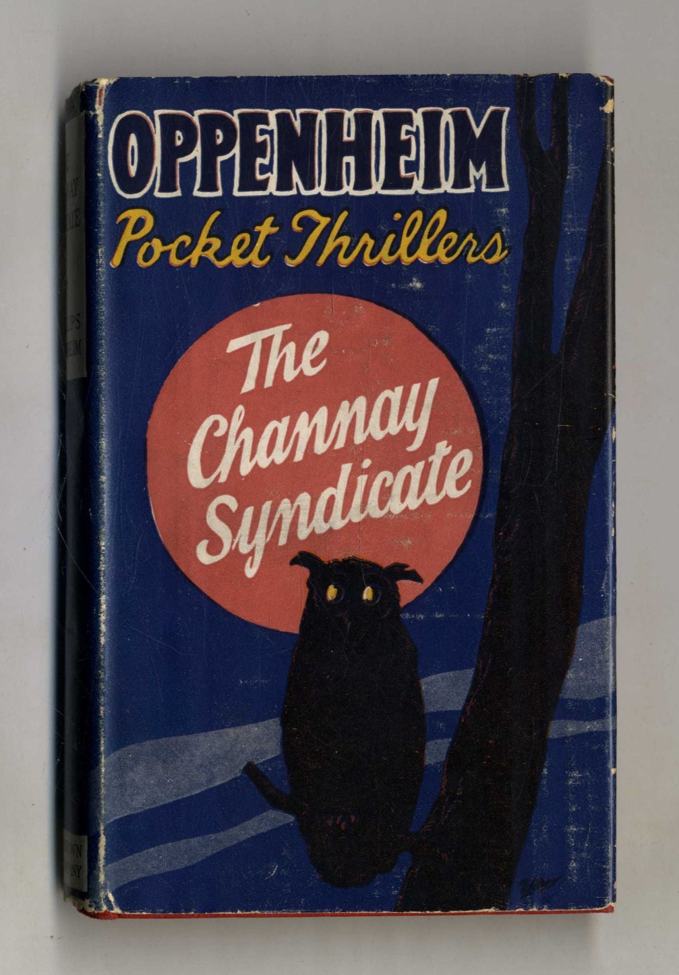 Book #160260 The Channay Syndicate - 1st Edition/1st Printing. E. Phillips Oppenheim.