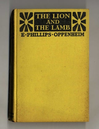 Book #160265 The Lion and the Lamb 1st Edition/1st Printing. E. Phillips Oppenheim