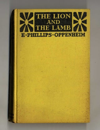 The Lion and the Lamb 1st Edition/1st Printing. E. Phillips Oppenheim.