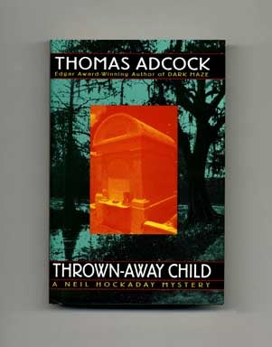Thrown-Away Child - 1st Edition/1st Printing. Thomas Adcock.