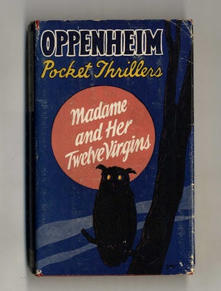 Book #160287 Madame and Her Twelve Virgins. E. Phillips Oppenheim