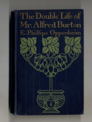 Book #160294 The Double Life of Mr. Alfred Burton 1st Edition/1st Printing. E. Phillips Oppenheim