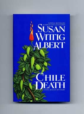 Book #16030 Chile Death - 1st Edition/1st Printing. Susan Wittig Albert