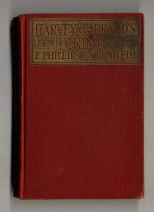 Book #160313 Harvey Garrard's Crime. E. Phillips Oppenheim