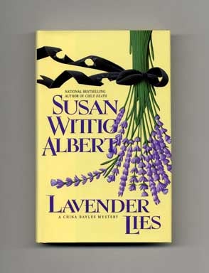 Book #16032 Lavender Lies - 1st Edition/1st Printing. Susan Wittig Albert
