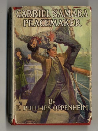 Book #160320 Gabriel Samara Peacemaker 1st Edition/1st Printing. E. Phillips Oppenheim
