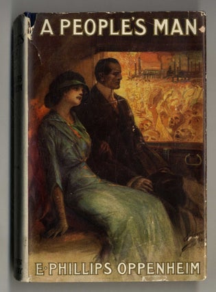 Book #160331 A People's Man 1st Edition/1st Printing. E. Phillips Oppenheim