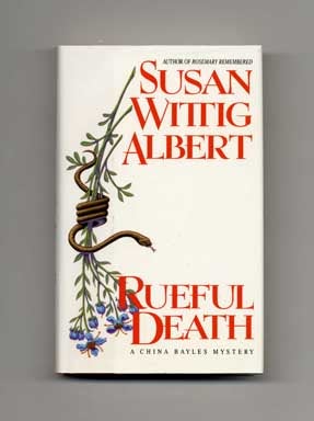 Book #16035 Rueful Death - 1st Edition/1st Printing. Susan Wittig Albert