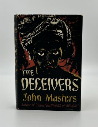 Book #160351 The Deceivers - 1st Edition/1st Printing. John Masters