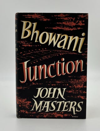 Book #160355 Bhowani Junction 1st Edition/1st Printing. John Masters