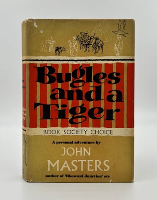 Book #160360 Bugles and a Tiger: a Personal Adventure 1st Edition/1st Printing. John Masters