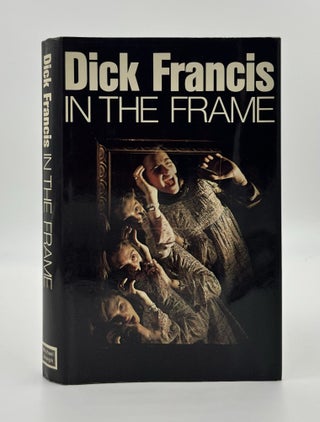Book #160381 In the Frame 1st Edition/1st Printing. Dick Francis