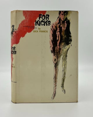 Book #160384 For Kicks 1st Edition/1st Printing. Dick Francis