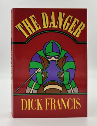Book #160391 The Danger 1st Edition/1st Printing. Dick Francis