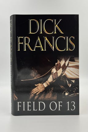 Field of 13 1st Edition/1st Printing. Dick Francis.