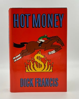 Book #160398 Hot Money 1st US Edition/1st Printing. Dick Francis