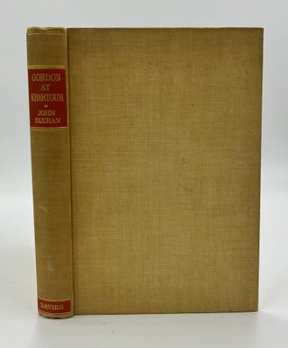 Book #160416 Gordon At Khartoum 1st Edition/1st Printing. John Buchan