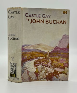 Book #160422 Castle Gay 1st Edition/1st Printing. John Buchan