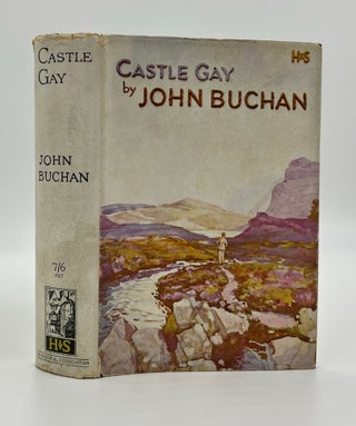 Book #160422 Castle Gay 1st Edition/1st Printing. John Buchan