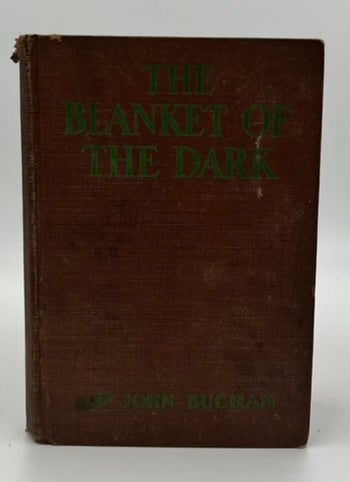 Book #160424 The Blanket of the Dark - 1st Edition/1st Printing. John Buchan.