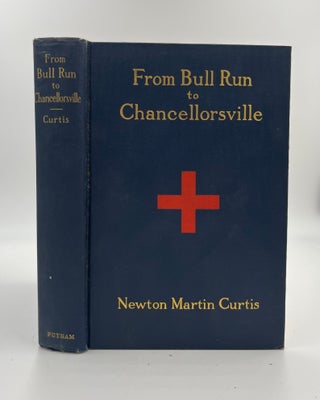 Book #160426 From Bull Run to Chancellorsville. Newton Martin Curtis