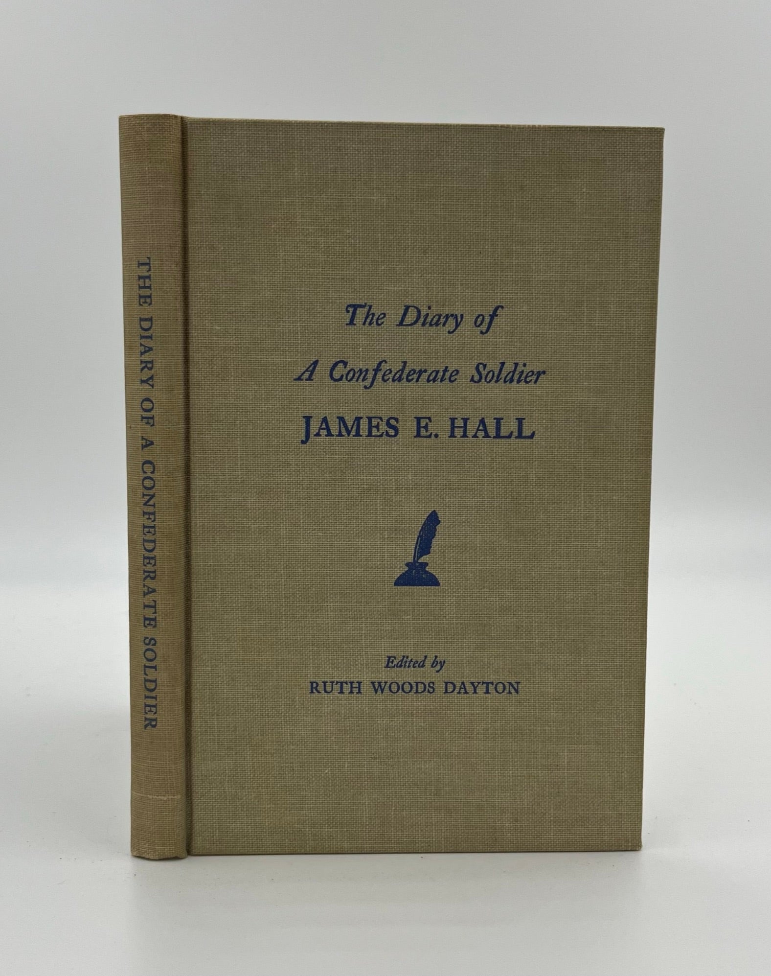 Book #160430 The Diary of a Confederate Soldier: James E. Hall. Ruth Woods Dayton.