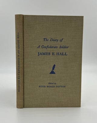 Book #160430 The Diary of a Confederate Soldier: James E. Hall. Ruth Woods Dayton