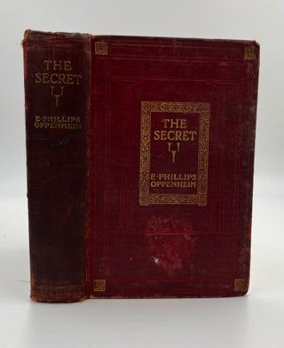 Book #160491 The Secret - 1st Edition/1st Printing. E. Phillips Oppenheim