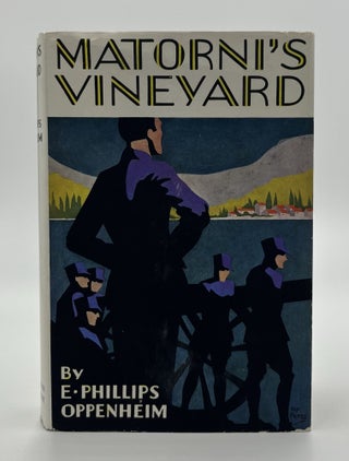 Book #160504 Matorni's Vineyard - 1st Edition/1st Printing. E. Phillips Oppenheim