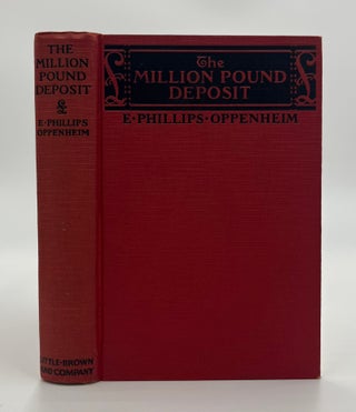Book #160508 The Million Pound Deposit - 1st Edition/1st Printing. E. Phillips Oppenheim