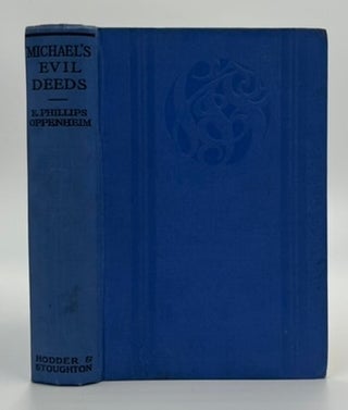 Book #160511 Michael's Evil Deeds. E. Phillips Oppenheim