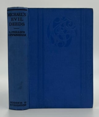 Book #160511 Michael's Evil Deeds. E. Phillips Oppenheim