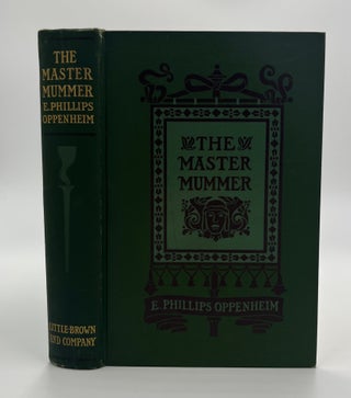 Book #160512 The Master Mummer - 1st Edition/1st Printing. E. Phillips Oppenheim
