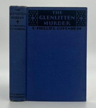 Book #160515 The Glenlittlen Murder - 1st Edition/1st Printing. E. Phillips Oppenheim