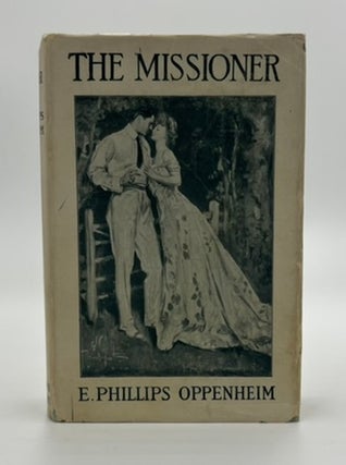 Book #160522 The Missioner - 1st Edition/1st Printing. E. Phillips Oppenheim
