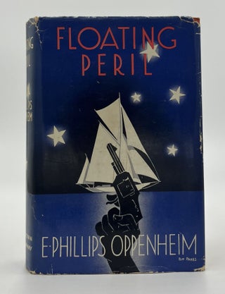 Book #160524 Floating Peril - 1st Edition/1st Printing. E. Phillips Oppenheim