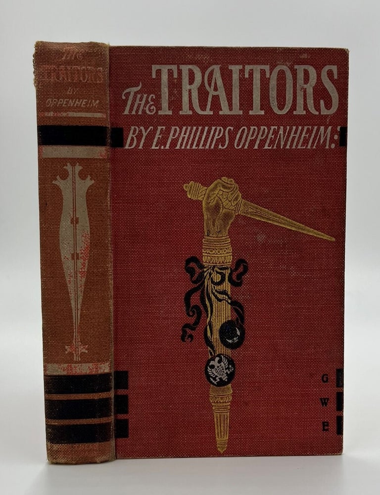The Traitors - 1st Edition/1st Printing. E. Phillips Oppenheim.